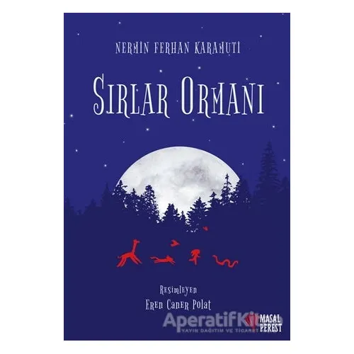 Sırlar Ormanı - Nermin Ferhan Karamuti - Masalperest
