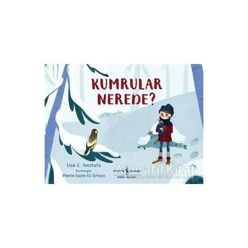 Kumrular Nerede? - Lisa J. Amstutz - İş Bankası Kültür Yayınları