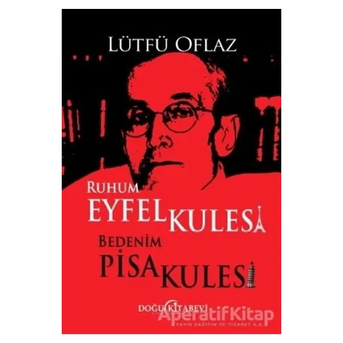Ruhum Eyfel Kulesi Bedenim Pisa Kulesi - Lütfü Oflaz - Doğu Kitabevi