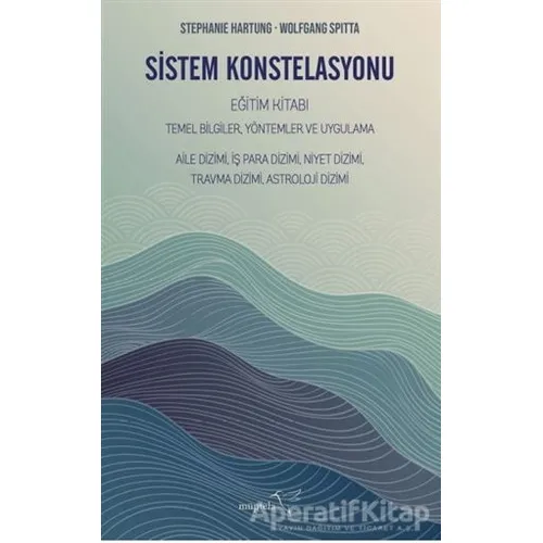 Sistem Konstelasyonu Eğitim Kitabı - Stephanie Hartung - Müptela Yayınları
