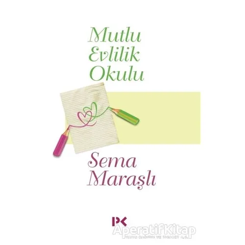 Mutlu Evlilik Okulu - Sema Maraşlı - Profil Kitap