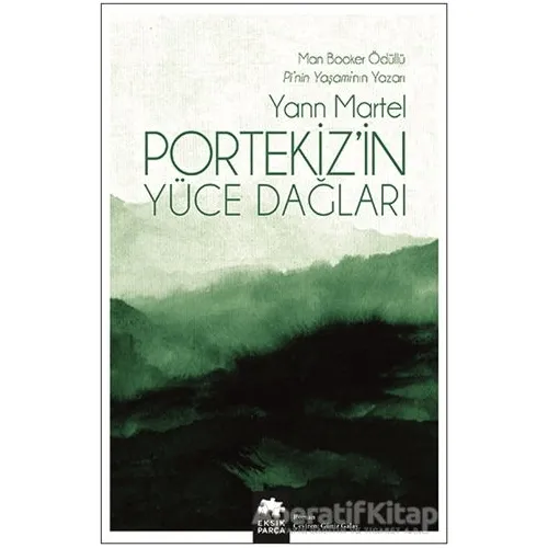 Portekiz’in Yüce Dağları - Yann Martel - Eksik Parça Yayınları