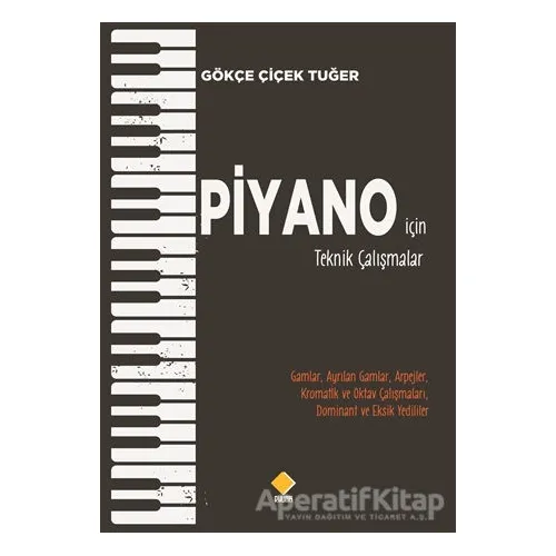 Piyano için Teknik Çalışmalar - Gökçe Çiçek Tuğer - Duvar Kitabevi