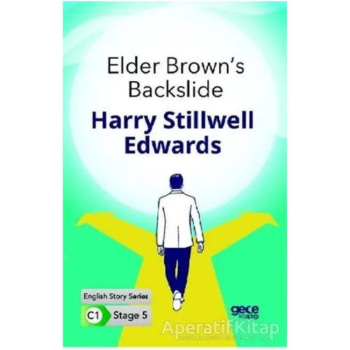 Elder Browns Backslide - İngilizce Hikayeler C1 Stage 5 - Harry Stillwell Edwards - Gece Kitaplığı