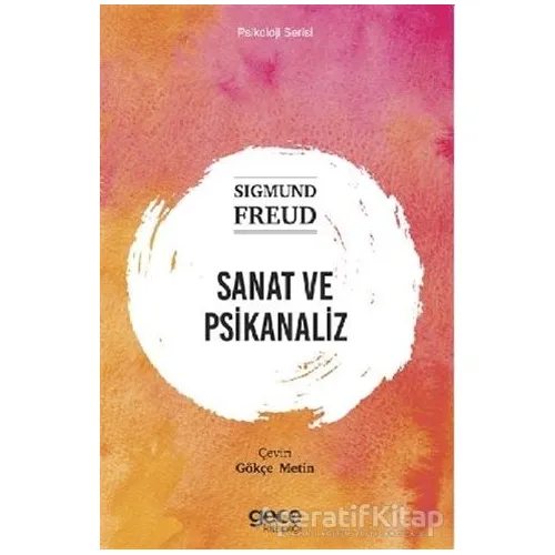 Sanat ve Psikanaliz - Sigmund Freud - Gece Kitaplığı