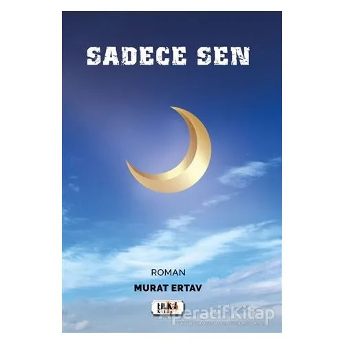 Sadece Sen - Murat Ertav - Tilki Kitap