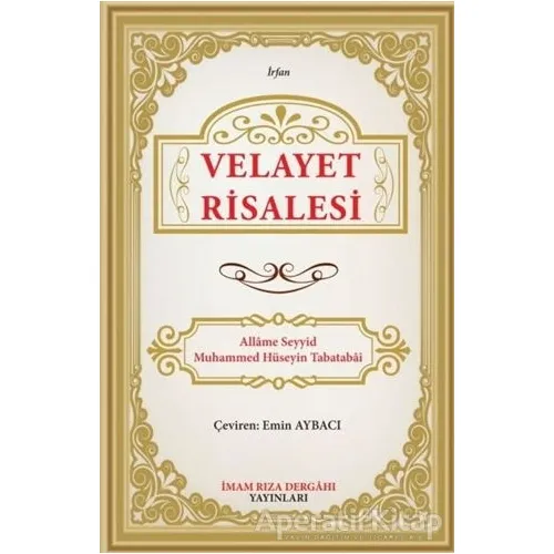 Velayet Risalesi - Allame Seyyid Muhammed Hüseyin Tabatabai - İmam Rıza Dergahı Yayınları