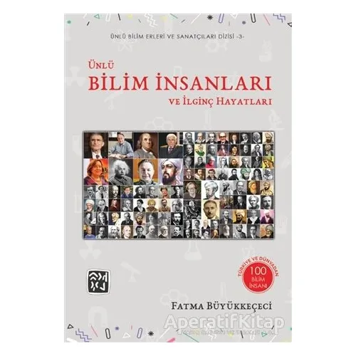 Ünlü Bilim İnsanları ve İlginç Hayatları - Fatma Büyükkeçeci - Kutlu Yayınevi