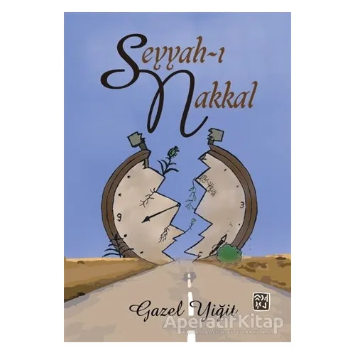 Seyyah-ı Nakkal - Gazel Yiğit - Kutlu Yayınevi