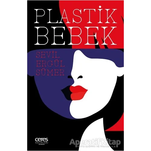 Plastik Bebek - Sevil Ergül Sümer - Ceres Yayınları