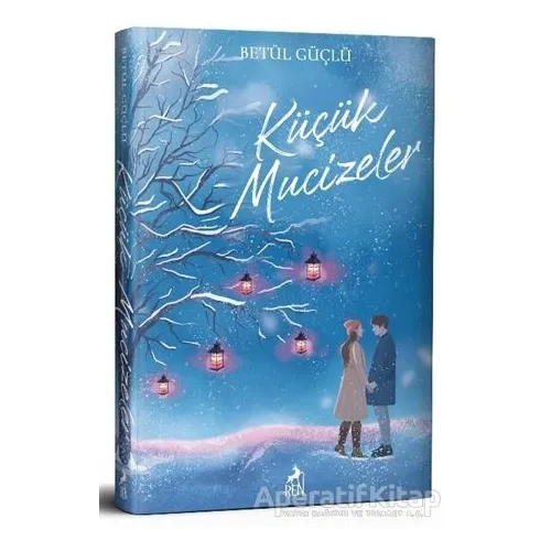 Küçük Mucizeler - Betül Güçlü - Ren Kitap