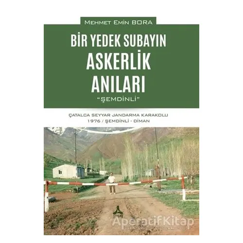 Bir Yedek Subayın Askerlik Anıları - Mehmet Emin Bora - Sonçağ Yayınları