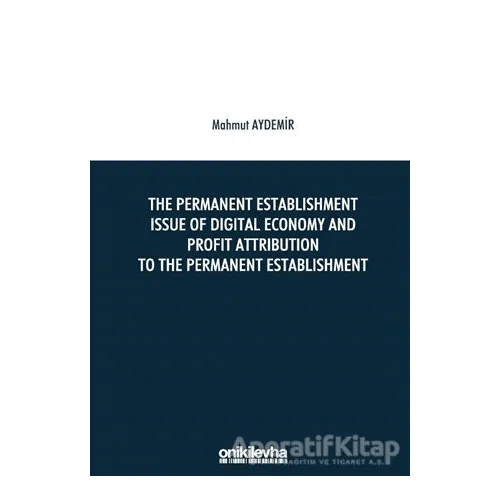 The Permanent Establishment Issue Of Digital Economy And Profit Attribution To The Permanent Establi