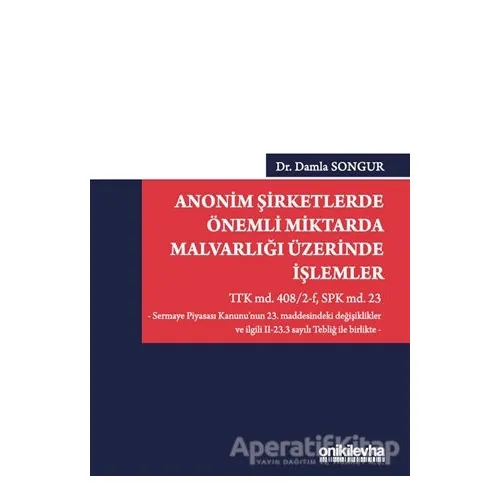 Anonim Şirketlerde Önemli Miktarda Malvarlığı Üzerinde İşlemler