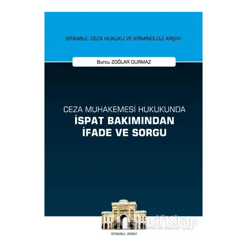 Ceza Muhakemesi Hukukunda İspat Bakımından İfade ve Sorgu
