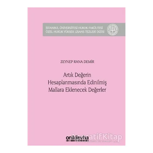 Artık Değerin Hesaplanmasında Edinilmiş Mallara Eklenecek Değerler