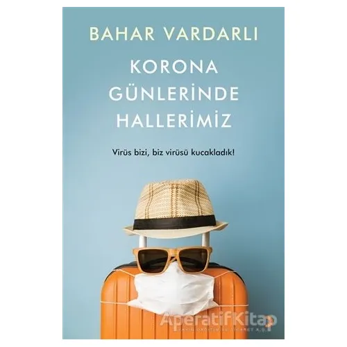 Korona Günlerinde Hallerimiz - Bahar Vardarlı - Cinius Yayınları