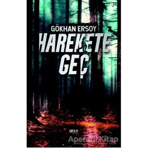 Harekete Geç - Gökhan Ersoy - Gece Kitaplığı