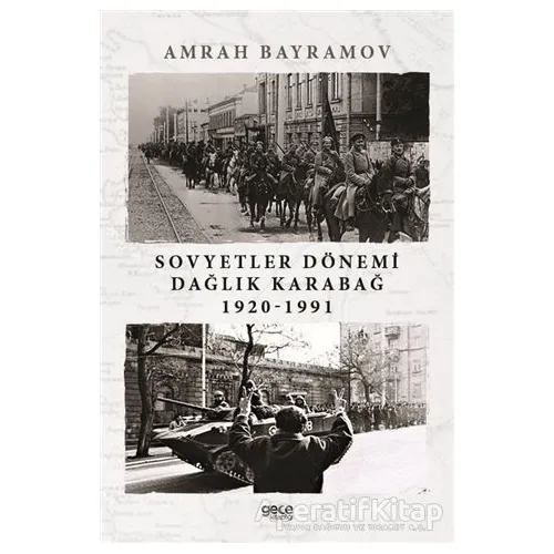 Sovyetler Dönemi Dağlık Karabağ 1920-1991 - Amrah Bayramov - Gece Kitaplığı