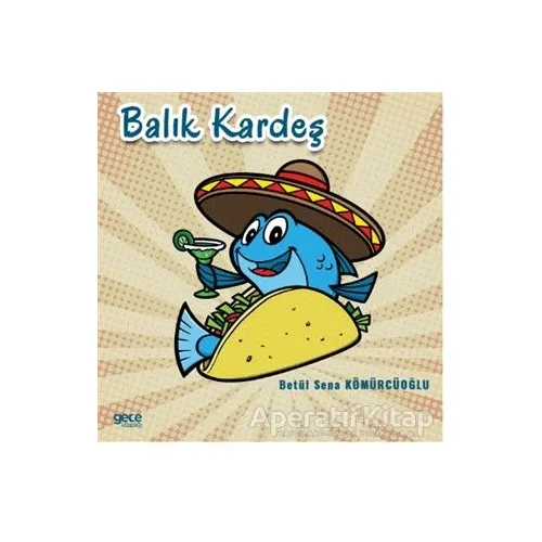 Balık Kardeş - Betül Sena Kömürcüoğlu - Gece Kitaplığı