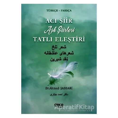 Acı Şiir Tatlı Eleştiri (Türkçe - Farsça) - Ahmad Jabbari - Gece Kitaplığı