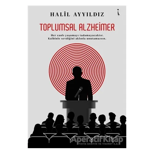 Toplumsal Alzheimer - Halil Ayyıldız - İkinci Adam Yayınları