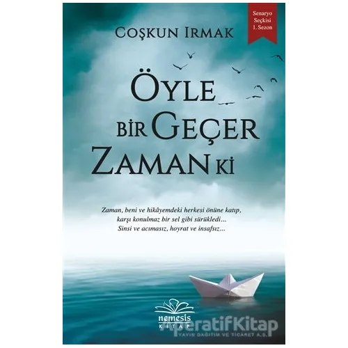Öyle Bir Geçer Zaman Ki - Coşkun Irmak - Nemesis Kitap