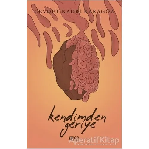 Kendimden Geriye - Cevdet Kadri Karagöz - Gece Kitaplığı