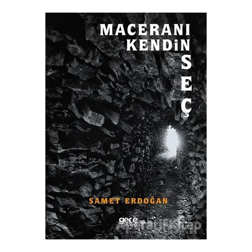 Maceranı Kendin Seç - Samet Erdoğan - Gece Kitaplığı