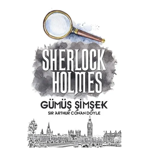 Gümüş Şimşek - Sherlock Holmes - Sir Arthur Conan Doyle - Halk Kitabevi