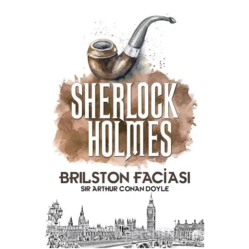 Brilston Faciası - Sherlock Holmes - Sir Arthur Conan Doyle - Halk Kitabevi