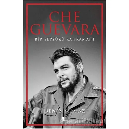 Che Guevara - Deniz Yılmaz - Halk Kitabevi