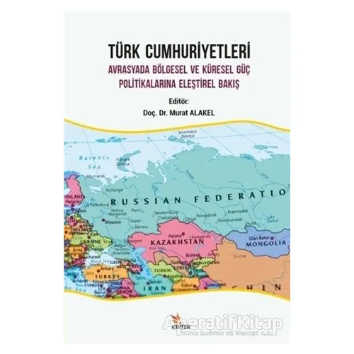 Türk Cumhuriyetleri - Murat Alakel - Kriter Yayınları