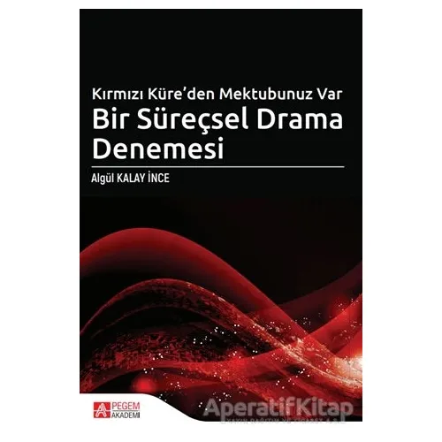 Kırmızı Küre’den Mektubunuz Var Bir Süreçsel Drama Denemesi