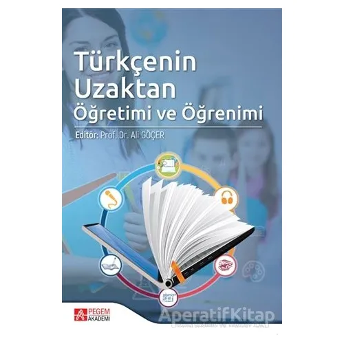 Türkçenin Uzaktan Öğretimi ve Öğrenimi - Olcay Saltık - Pegem Akademi Yayıncılık