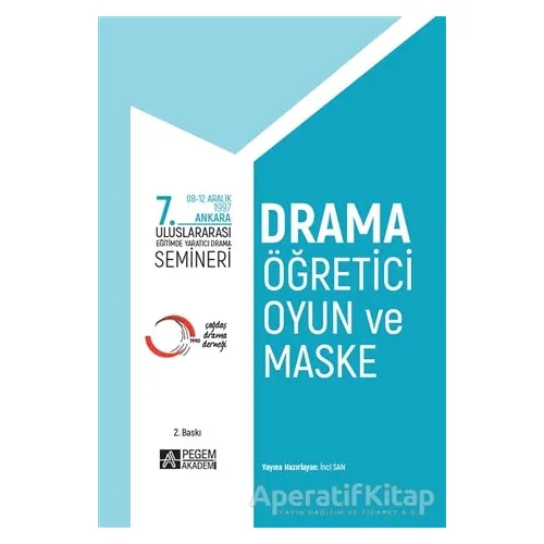7. Uluslararası Eğitimde Yaratıcı Drama Semineri - İnci San - Pegem Akademi Yayıncılık