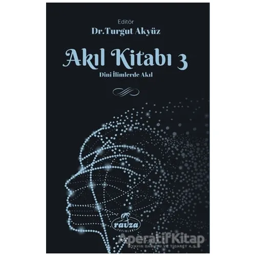Akıl Kitabı - 3 - Turgut Akyüz - Ravza Yayınları