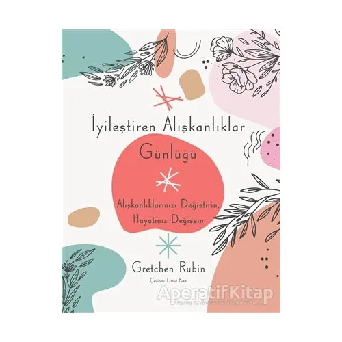 İyileştiren Alışkanlıklar Günlüğü - Gretchen Rubin - Sola Unitas