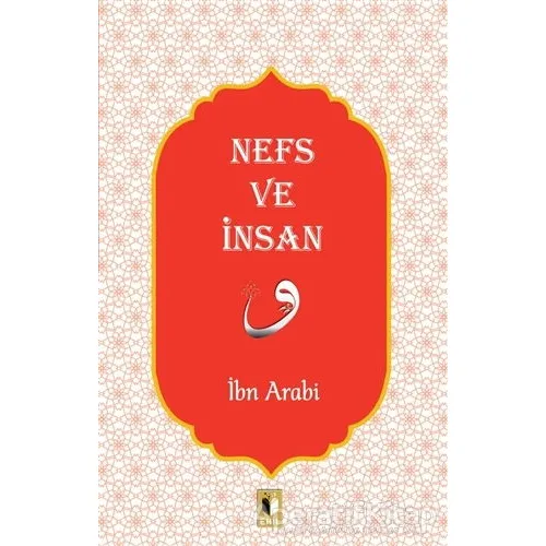 Nefs ve İnsan - Muhyiddin İbn Arabi - Ehil Yayınları