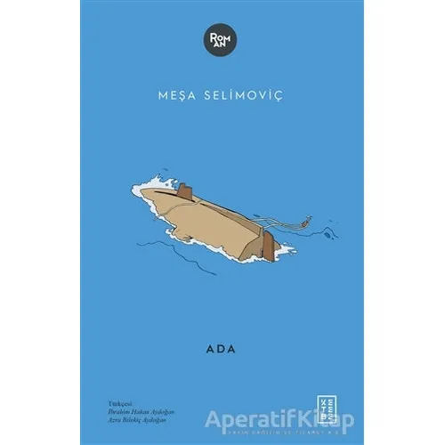 Ada - Meşa Selimoviç - Ketebe Yayınları