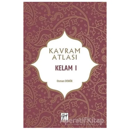 Kelam 1 - Kavram Atlası - Osman Demir - Gazi Kitabevi