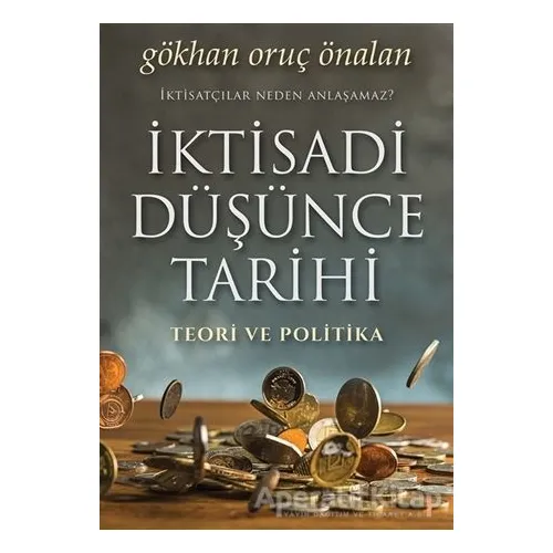 İktisadi Düşünce Tarihi - Gökhan Oruç Önalan - Cinius Yayınları