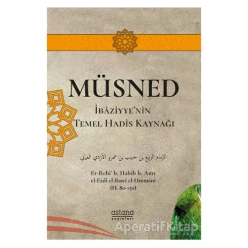 Müsned - Müsnedü’r-Rebi’ b. Habib b. Amr el-Ezdi el-Basri el-Ummani - Astana Yayınları