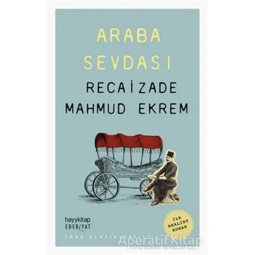 Araba Sevdası - Recaizade Mahmut Ekrem - Hayykitap