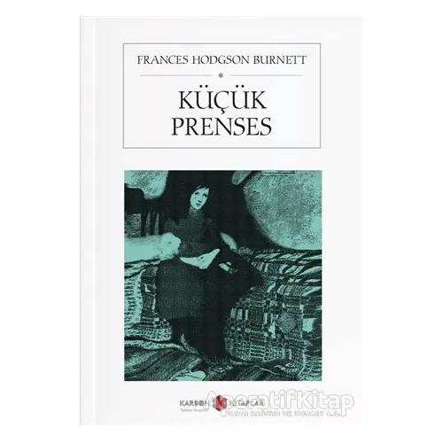 Küçük Prenses - Frances Hodgson Burnett - Karbon Kitaplar