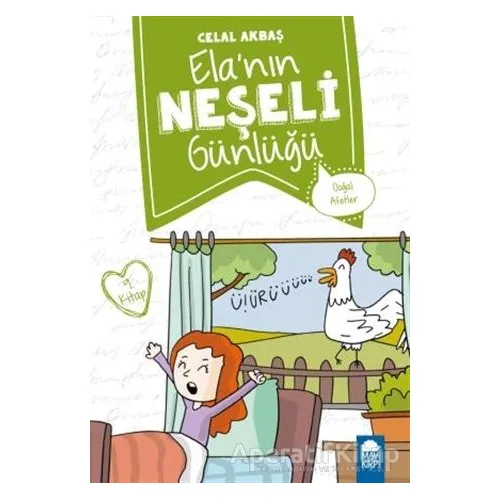 Doğal Afetler - Elanın Neşeli Günlüğü 9. Kitap - Celal Akbaş - Mavi Kirpi Yayınları
