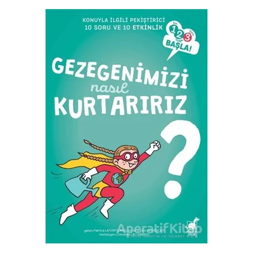Gezegenimizi Nasıl Kurtarırız? - Sophie Fromager - Dinozor Çocuk