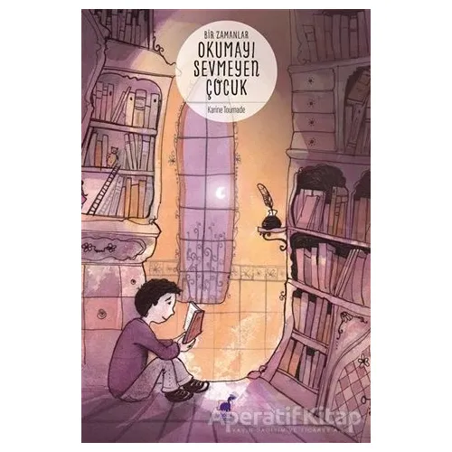 Bir Zamanlar Okumayı Sevmeyen Çocuk - Karine Tournade - Dinozor Çocuk