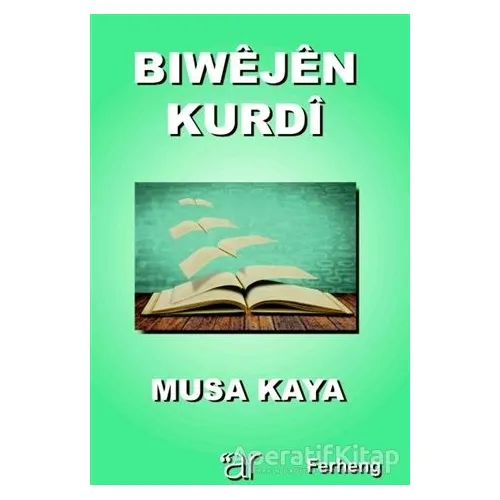 Biwejen Kurdi - Musa Kaya - Ar Yayınları