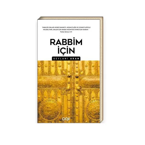 Rabbim İçin - Geylani Akan - Çığır Yayınları